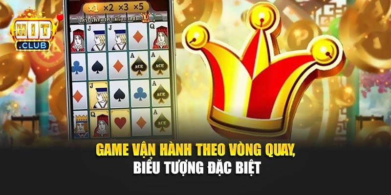 Game vận hành theo vòng quay, biểu tượng đặc biệt