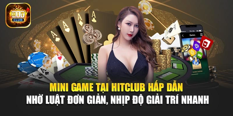Mini game tại Hitclub hấp dẫn nhờ luật đơn giản, nhịp độ giải trí nhanh