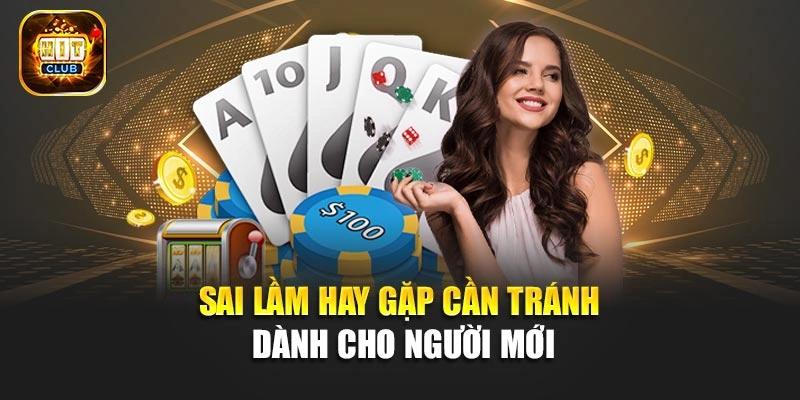 Sai lầm hay gặp cần tránh dành cho người mới