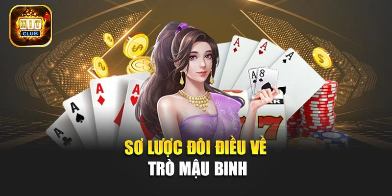 Sơ lược đôi điều về trò Mậu Binh