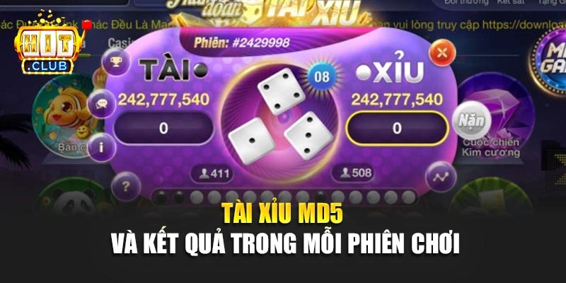 Tài Xỉu MD5 và kết quả trong mỗi phiên chơi